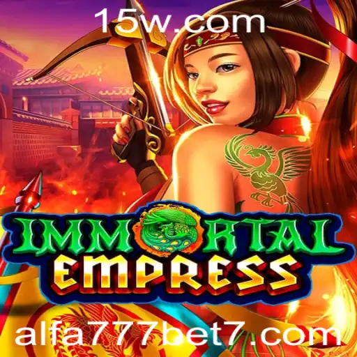 Descubra o Fascinante Mundo de ImmortalEmpress: O Jogo Revolucionário com Alfa 777 Bet