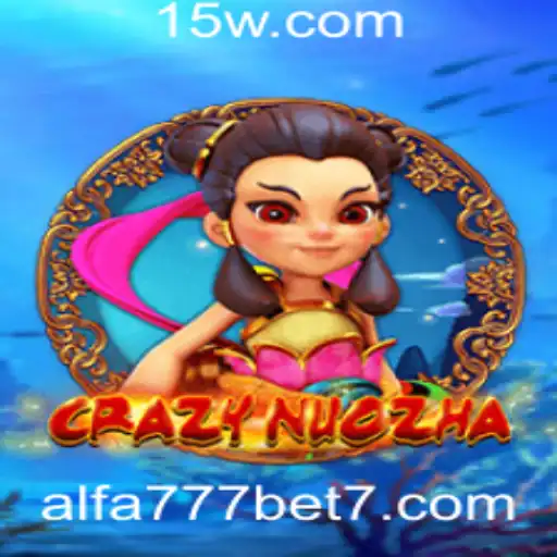CrazyNuoZha e a Novidade Alfa 777 Bet: Tudo que Você Precisa Saber